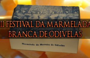 Fim de semana de Marmelada… Bem doce, às portas de Lisboa!